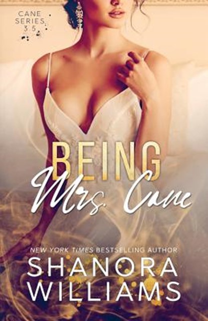 Being Mrs. Cane (Cane #3.5), Shanora Williams - Paperback - 9781731100337