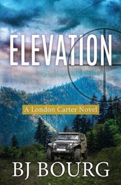 Elevation: A London Carter Novel, Bj Bourg - Paperback - 9781731111517