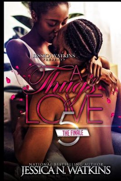 A Thug's Love 5: The Finale, Jessica N. Watkins - Paperback - 9781731419897