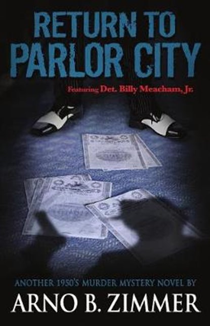 Return To Parlor City, Arno B. Zimmer - Paperback - 9781731529824
