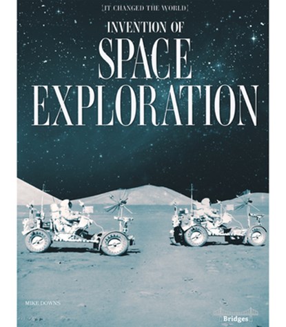 Invention of Space Exploration, Mike Downs - Paperback - 9781731629746
