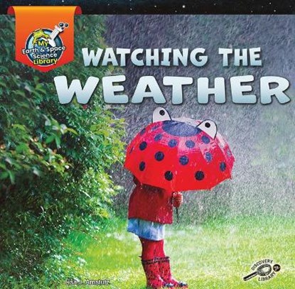 Watching the Weather, Lisa J. Amstutz - Paperback - 9781731639233
