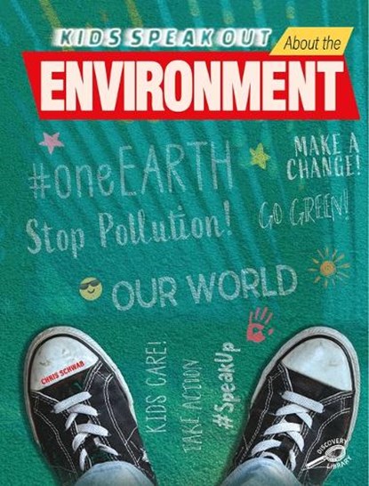 Kids Speak Out about the Environment, Schwab - Paperback - 9781731639349