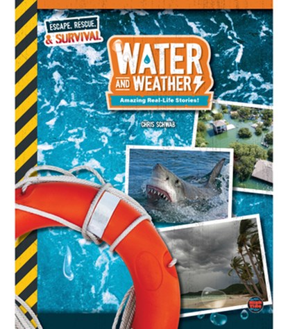 Water and Weather, Grades 4 - 9: Amazing Real-Life Stories!, Schwab - Gebonden - 9781731657367