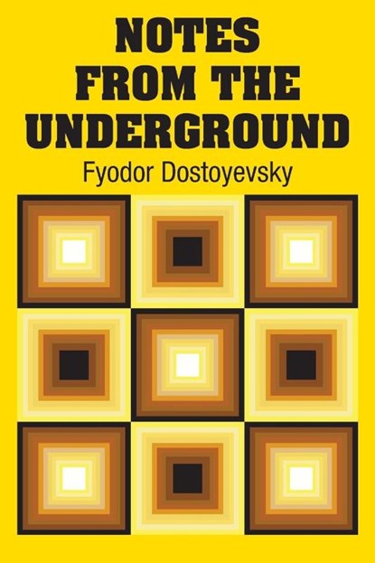 Notes from the Underground, Fyodor Dostoyevsky - Paperback - 9781731700957