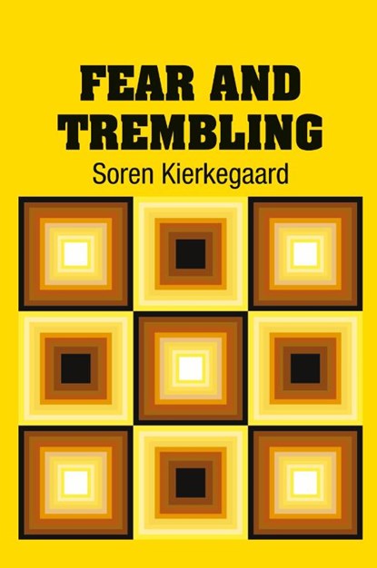 Fear and Trembling, Soren Kierkegaard - Paperback - 9781731702302
