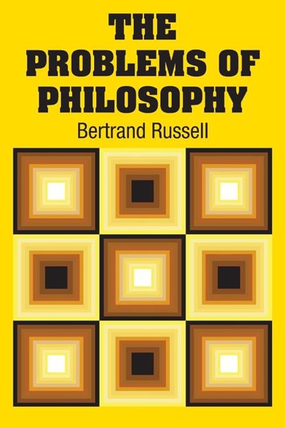 The Problems of Philosophy, Bertrand Russell - Paperback - 9781731703040