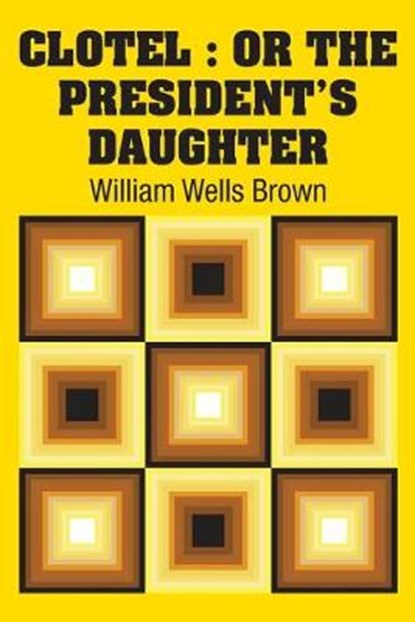 Clotel, BROWN,  William Wells - Paperback - 9781731704634