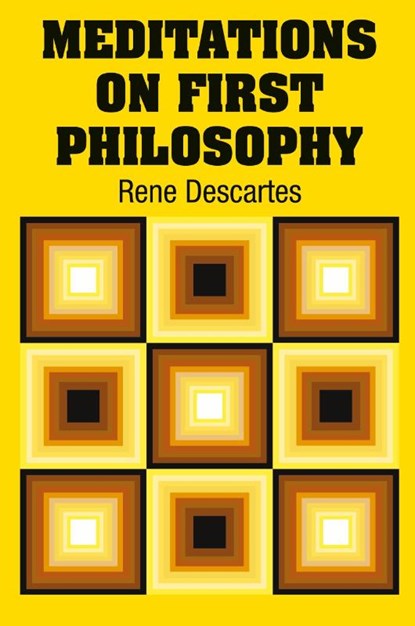 Meditations on First Philosophy, Rene Descartes - Paperback - 9781731705273