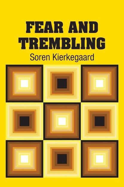 Fear and Trembling, Soren Kierkegaard - Paperback - 9781731706775