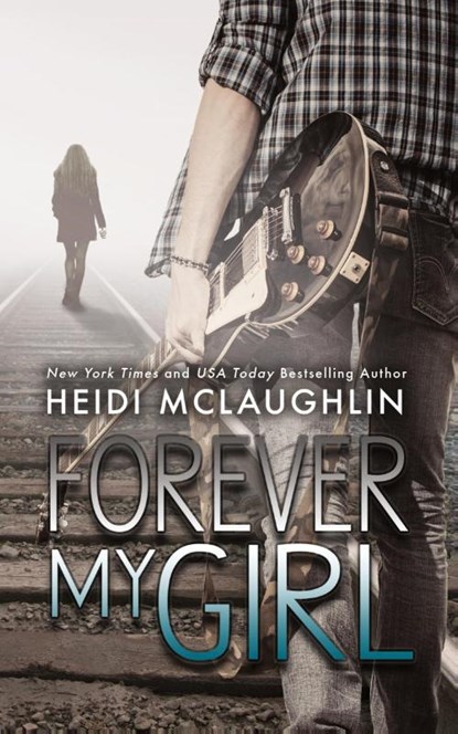 Forever My Girl, Heidi McLaughlin - Paperback - 9781732000025
