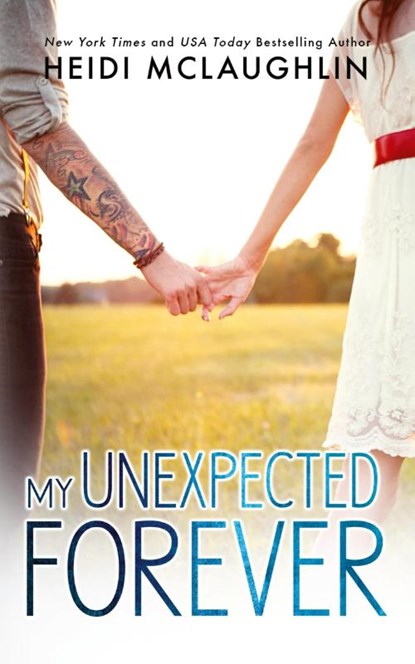 My Unexpected Forever, Heidi McLaughlin - Paperback - 9781732000032