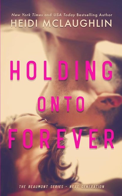 Holding Onto Forever, Heidi McLaughlin - Paperback - 9781732000063