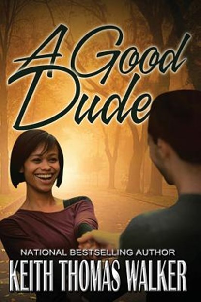 A Good Dude, Keith Thomas Walker - Paperback - 9781732062405
