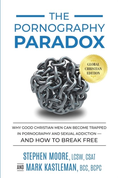 The Pornography Paradox, Mark Kastleman ; Stephen Moore - Paperback - 9781732074538