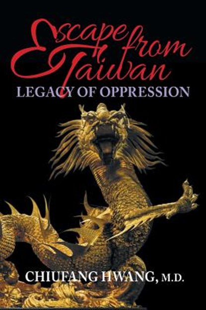 Escape from Taiwan, MD Hwang - Paperback - 9781732111592