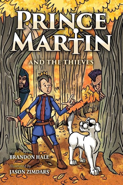 Prince Martin and the Thieves, Brandon Hale - Paperback - 9781732127814