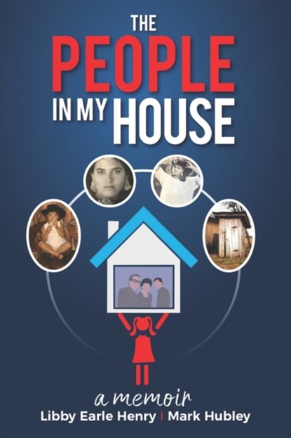 The People In My House, Mark Hubley ; Libby Earle Henry - Paperback - 9781732146129