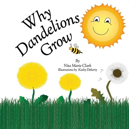 Why Dandelions Grow, Nita Marie Clark - Paperback - 9781732159600