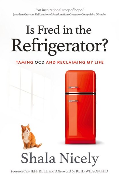 Is Fred in the Refrigerator?, Shala Nicely ; Jeff (Foreward) Bell ; Reid (Afterward) Wilson - Paperback - 9781732177000