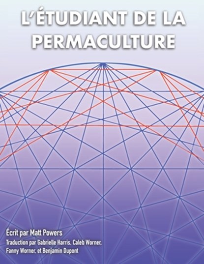 L'Etudiant de la Permaculture, POWERS,  Matt - Paperback - 9781732187870