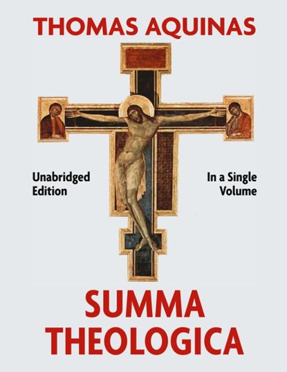 Summa Theologica Complete in a Single Volume, Thomas Aquinas - Paperback - 9781732190320