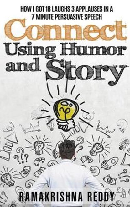 Connect Using Humor and Story, Ramakrishna Reddy - Gebonden - 9781732212770