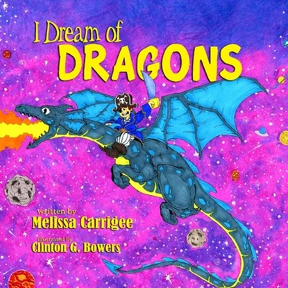 I Dream of Dragons, Melissa Coleman Carrigee - Paperback - 9781732215573
