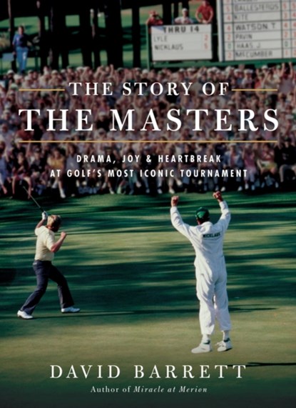 The Story of The Masters, David Barrett - Gebonden - 9781732222724