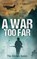 A War Too Far, David Lee Corley - Gebonden - 9781732225039