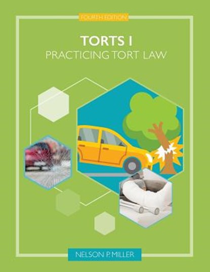 Torts I: Practicing Tort Law, Nelson P. Miller - Paperback - 9781732238756
