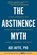 The Abstinence Myth, Adi Jaffe - Paperback - 9781732239401