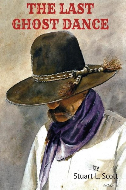 The Last Ghost Dance, Stuart L Scott - Paperback - 9781732246881