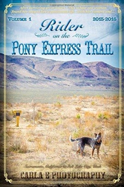 Rider on the Pony Express Trail, Carla E Photography - Paperback - 9781732263802