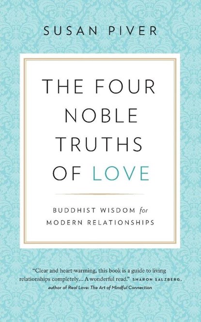 The Four Noble Truths of Love, Susan Piver - Paperback - 9781732277601