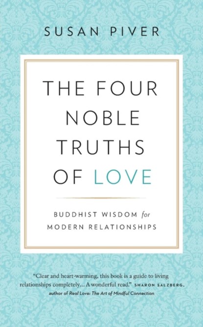 The Four Noble Truths of Love, Susan Piver - Paperback - 9781732277601