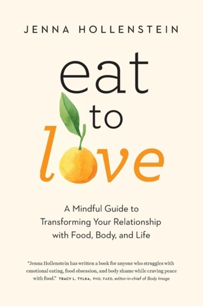 Eat to Love, Jenna Hollenstein - Paperback - 9781732277632