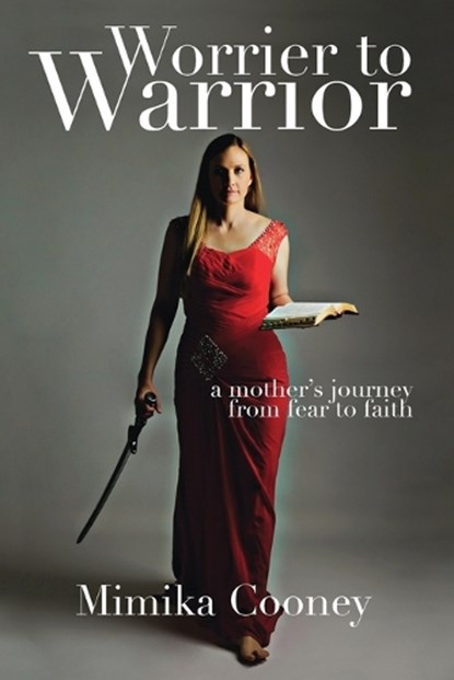 Worrier to Warrior, Mimika Cooney - Paperback - 9781732284807