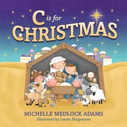 C Is for Christmas, ADAMS,  Michelle Medlock - Paperback - 9781732315891