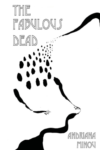 The Fabulous Dead, MINOU,  Andriana - Paperback - 9781732325166