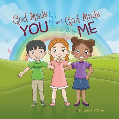 God Made You and God Made Me, Lynne R O'Quinn - Paperback - 9781732339828