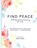 Find Peace, FELDHAHN,  Shaunti - Gebonden - 9781732366947