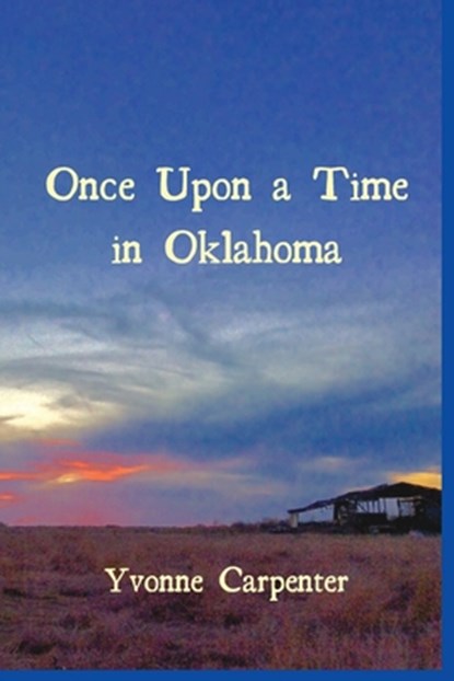Once Upon a Time in Oklahoma, Yvonne Carpenter - Paperback - 9781732393578