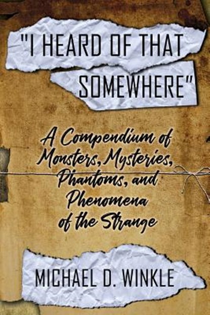 I Heard of That Somewhere, Michael D Winkle - Paperback - 9781732407930