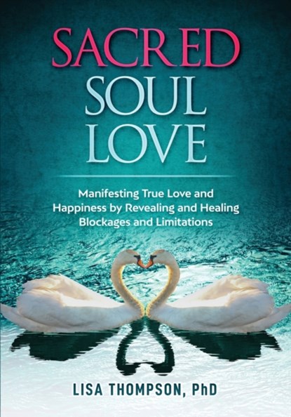 Sacred Soul Love, Lisa Thompson - Paperback - 9781732408814