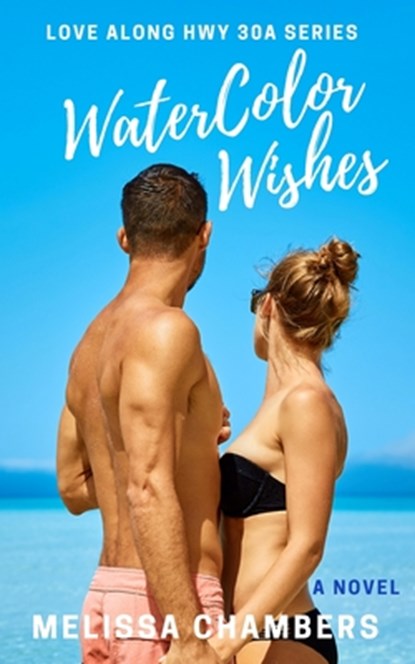 WaterColor Wishes, Melissa Chambers - Paperback - 9781732415638
