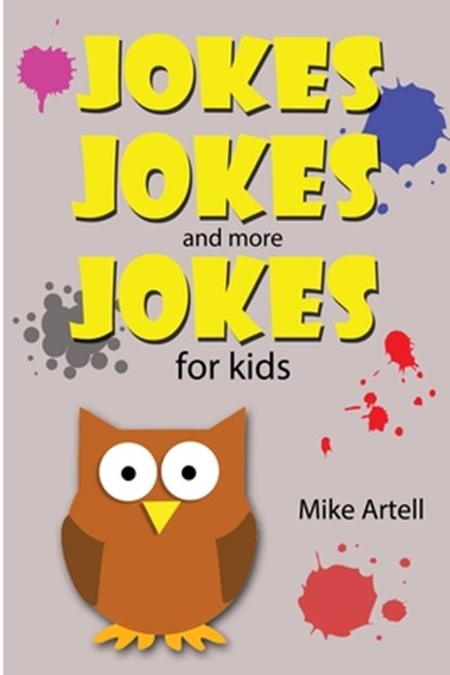 Jokes Jokes And More Jokes For Kids, Mike Artell - Paperback - 9781732418028