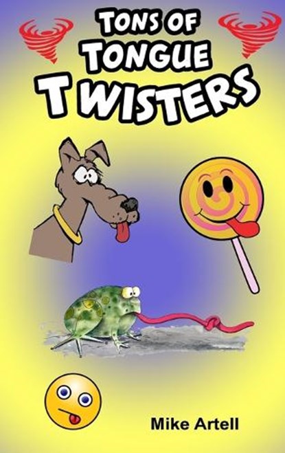 Tons Of Tongue Twisters, Mike Artell - Gebonden - 9781732418073