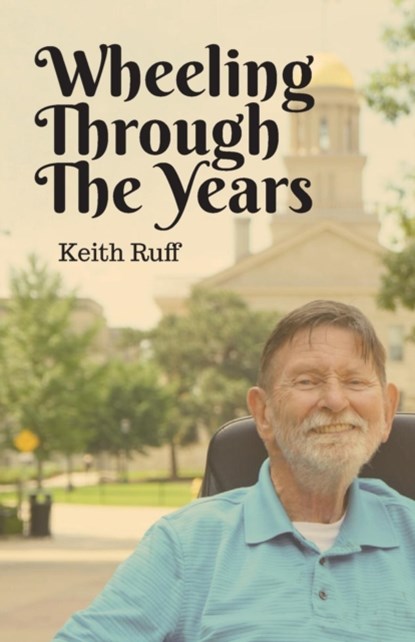 Wheeling Through the Years, Keith Ruff - Paperback - 9781732420618