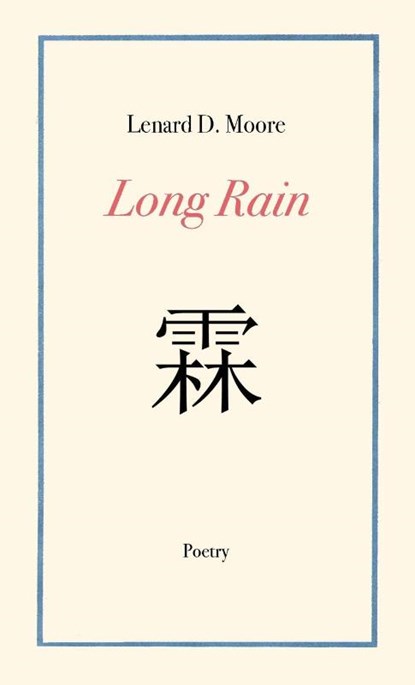 Long Rain, Lenard D Moore - Paperback - 9781732436992